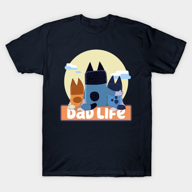 Dad Life (New Version 2) T-Shirt by FOUREYEDESIGN